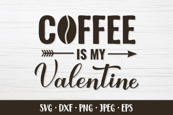 Coffee is My Valentine SVG Review