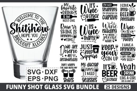Funny Shot Glass SVG Bundle for T-Shirt Designs and Graphics