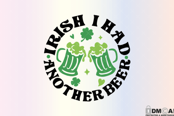 Irish I Had Another Beer Graphics for Print Templates