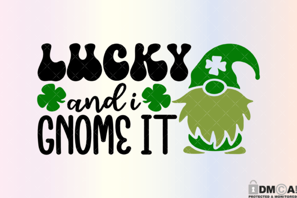 Lucky and I Gnome It Svg PNG