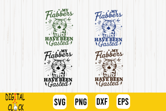My Flabbers Have Been Gasted Funny Cat Graphics for T-Shirt Designs