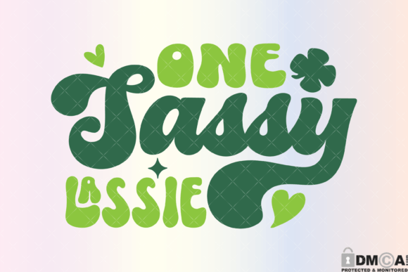 One Sassy Lassie Svg Graphics for Print Templates
