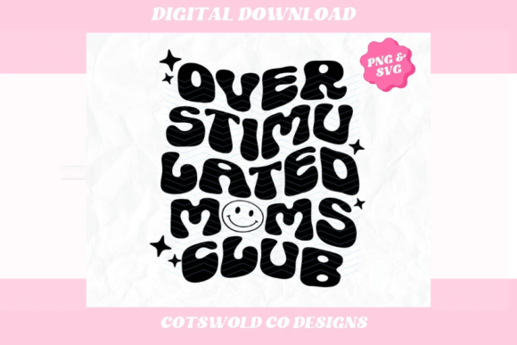 Overstimulated Moms Club Smiley PNG SVG