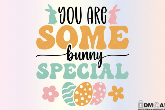 You Are Some Bunny Special Graphics for Print Templates