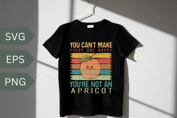 You Can t Make Everyone Happy Graphics for T-Shirt Designs